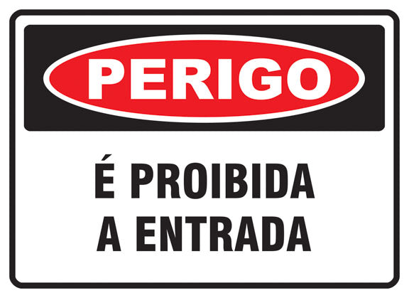 Perigo - É Proibida Entrada