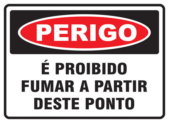 Perigo - É Proibido Fumar a Partir Deste Ponto