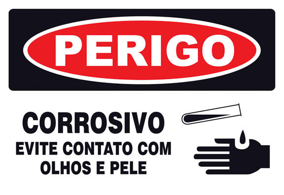 Perigo - Corrosivo. Evite Contato com a Pele