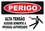 Perigo - Alta Tensão. Acesso Somente a Pessoal Autorizado