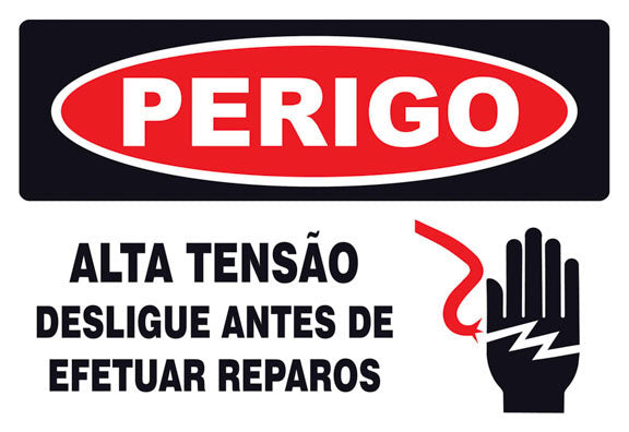 Perigo - Alta Tensão. Desligue Antes de Efetuar Reparos