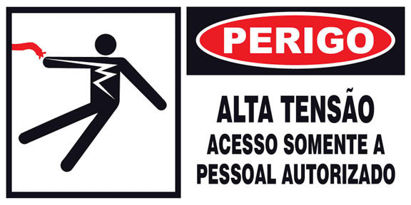 Perigo - Alta Tensão. Acesso Somente a Pessoal Autorizado
