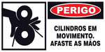 Perigo - Cilindros em Movimento. Afaste as Mãos