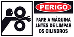 Perigo - Pare a Máquina Antes de Limpar os Cilindros