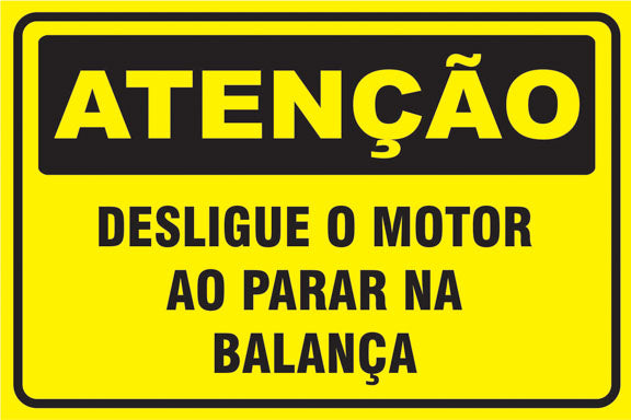 Atenção - Desligue o Motor ao Parar na Balança