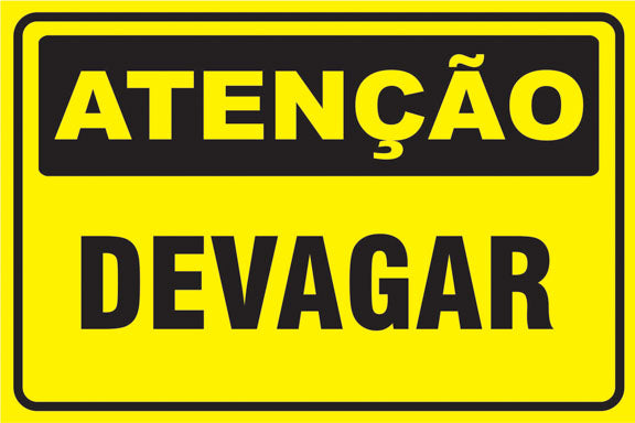Atenção - Devagar