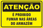Atenção - É Proibido Fumar nas Áreas do Armazém