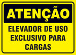 Atenção - Elevador de Uso Exclusivo para Cargas