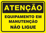 Atenção - Equipamento em Manutenção. Não Ligue