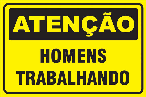Atenção - Homens Trabalhando