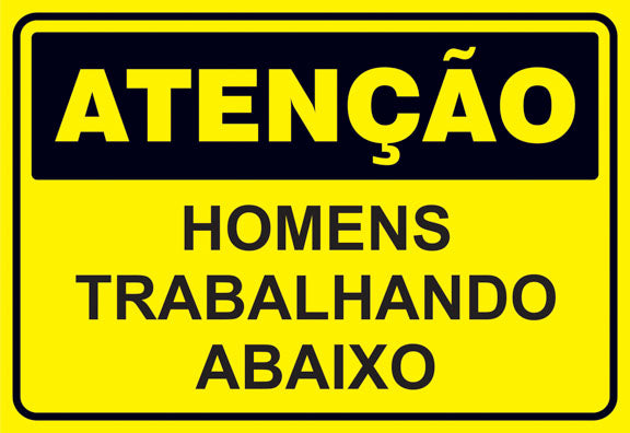 Atenção - Homens Trabalhando Abaixo