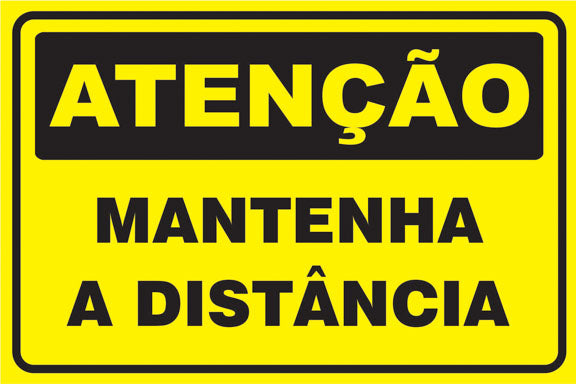 Atenção - Mantenha a Distância