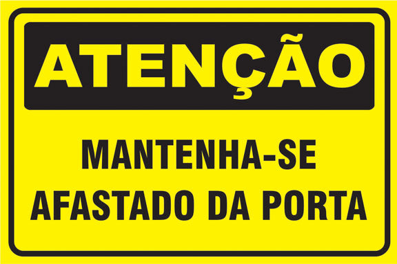 Atenção - Mantenha-se Afastado da Porta