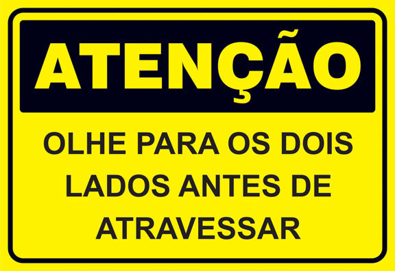 Atenção - Olhe Para os Dois Lados Antes de Atravessar