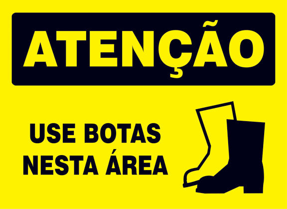 Atenção - Use Botas Nesta Área