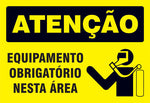 Atenção - Equipamento Obrigatório Nesta Área