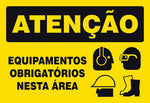 Atenção - Equipamentos Obrigatórios Nesta Área