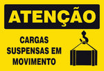 Atenção - Cargas Suspensas Em Movimento