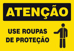Atenção - Use Roupas de Proteção