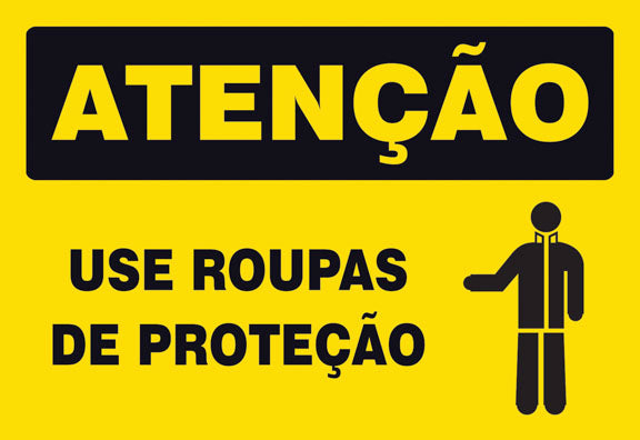 Atenção - Use Roupas de Proteção