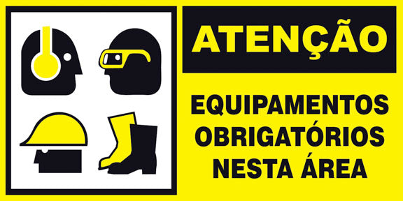 Atenção - Equipamento Obrigatório Nesta Área