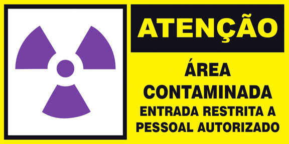 Atenção - Área Contaminada. Entrada Restrita a Pessoal Autorizado