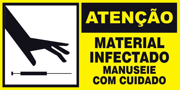 Atenção - Material Infectado. Manuseie com Cuidado
