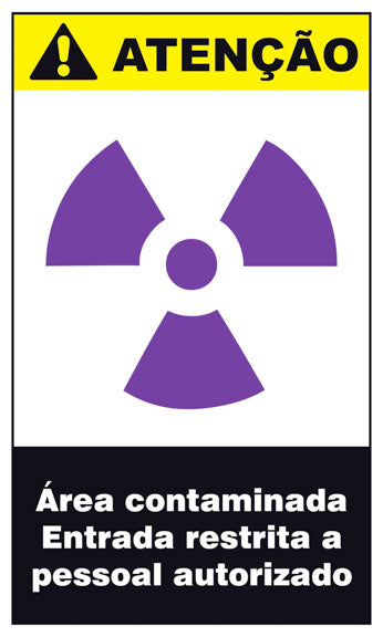 Atenção - Área Contaminada. Entrada Restrita a Pessoal Autorizado