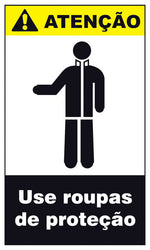 Atenção - Use Roupas de Proteção