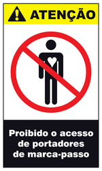 Atenção - Proibido o Acesso de Portadores de Marca-Passo
