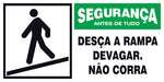 Segurança - Desça a Rampa Devagar. Não Corra