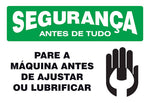 Segurança - Pare a Máquina Antes de Ajustar ou Calibrar