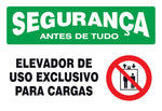 Segurança - Elevador de Uso Exclusivo para Cargas