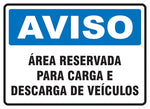 Aviso - Área Reservada para Carga e Descarga de Veículos