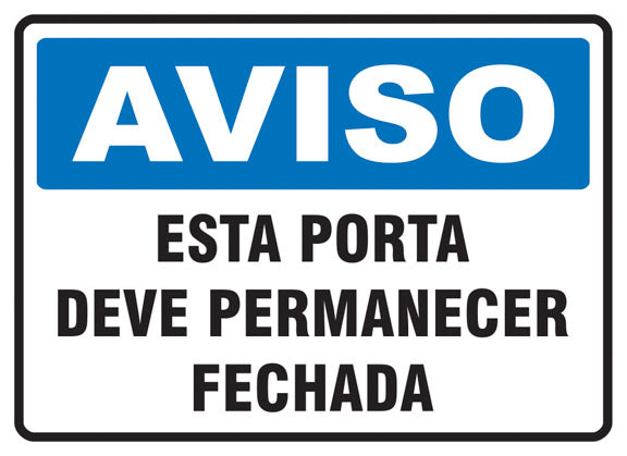 Aviso - Esta Porta Deve Permanecer Fechada