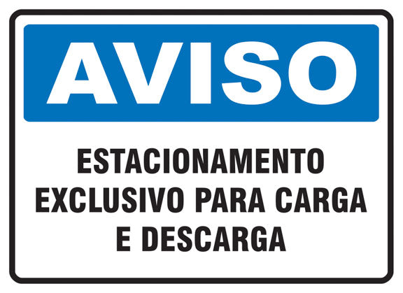 Aviso - Estacionamento Exclusivo para Carga e Descarga
