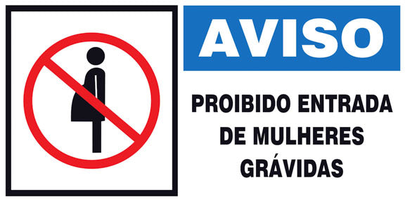 Aviso - Proibido a Entrada de Mulheres Grávidas