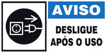 Aviso - Desligue Após o Uso