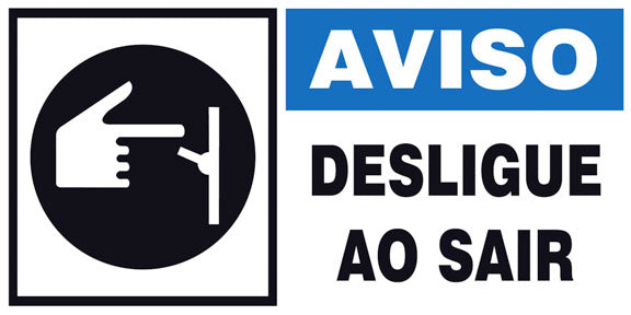 Aviso - Desligue ao Sair