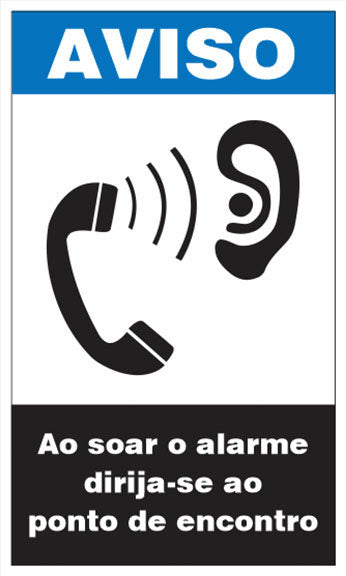 Aviso - Ao Soar o Alarme Dirija-se ao Ponto de Encontro
