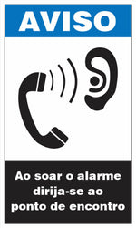 Aviso - Ao Soar o Alarme Dirija-se ao Ponto de Encontro