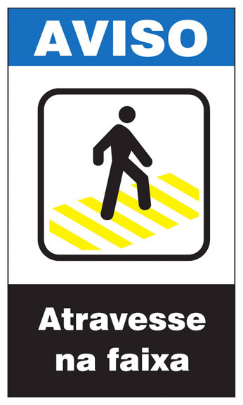Aviso - Atravesse na Faixa
