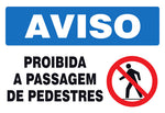 Aviso - Proibida a Passagem de Pedestre
