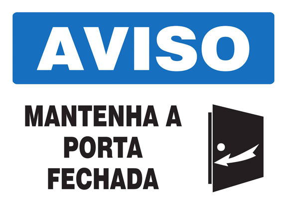Aviso - Mantenha a Porta Fechada