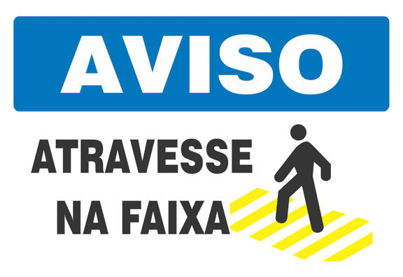 Aviso - Atravesse na Faixa