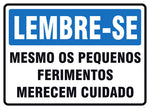 Lembre-se - Mesmo os Pequenos Ferimentos Merecem Cuidado