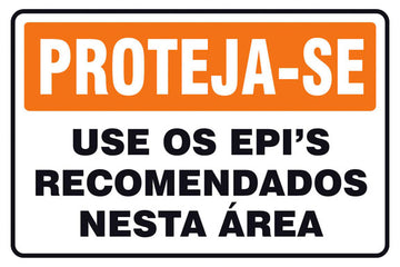 Proteja-se - Use os EPI's Recomendados Nesta Área