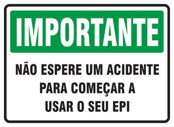 Importante - Não Espere um Acidente para Começar a Usar o seu EPI