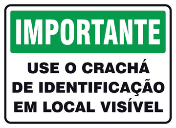 Importante - Use o Crachá de Identificação em Local Visível