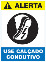 Alerta - Use Calçado Condutivo